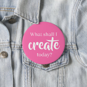 Was soll ich heute erschaffen? Button-On-Taste Button