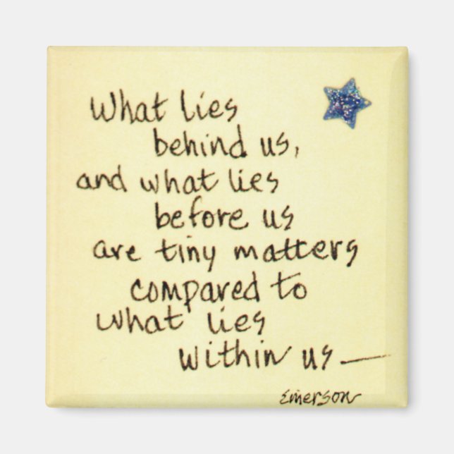 Was steckt hinter uns ...Emerson Quote zeichnend Magnet (Vorne)