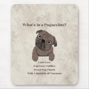 Was steckt in einem Pugaccino-Coffee Bean Dog- Mousepad