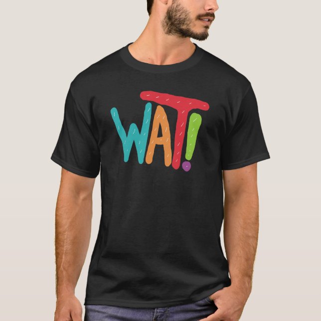 Was! T-Shirt (Vorderseite)