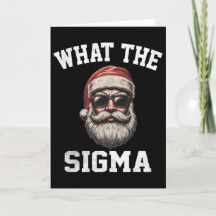 Was The Sigma Santa Lustige Weihnachtsmeme Xmas Ri Karte