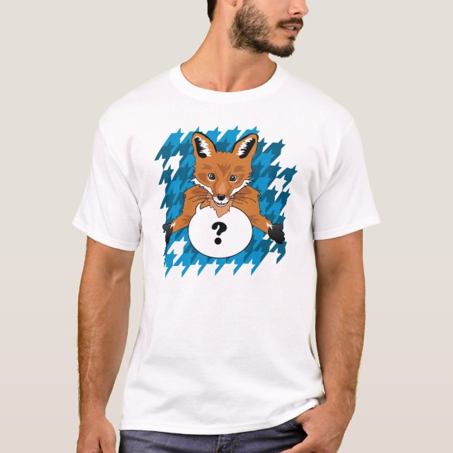 Was TUT der Fuchs sagen!? T-Shirt (Vorderseite)