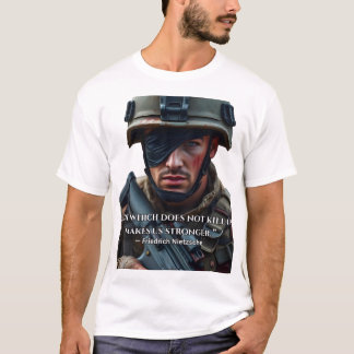„Was uns nicht umbringt, macht uns stärker.“ T-Shirt