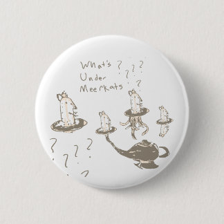Was unter Meerkats Button