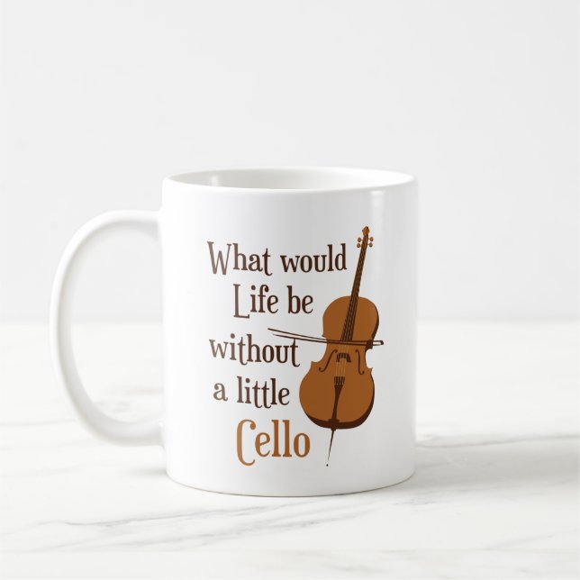Was wäre das Leben ohne ein kleines Cello? Kaffeetasse (Links)