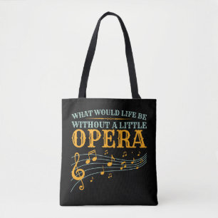 Was wäre das Leben ohne eine kleine Oper? Tasche