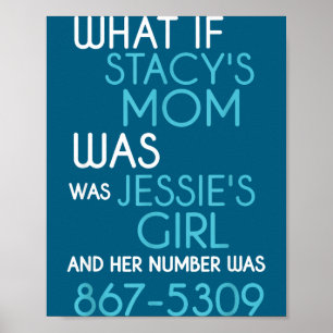 Was wäre wenn Stacys Mutter ein Mädchen wäre und i Poster