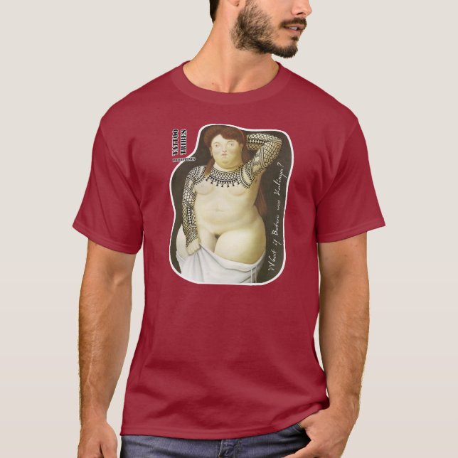 Was, wenn Botero Kalinga war? T-Shirt (Vorderseite)