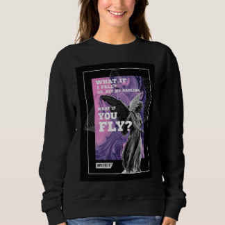 Was-wenn-du-fliegst Motivations-Typografie Sweatsh Sweatshirt