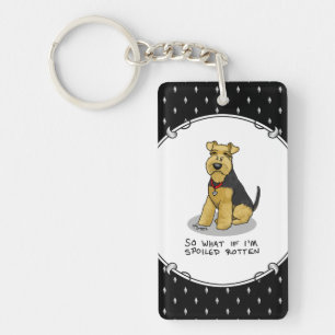 Was, wenn ich verwöhnt werde Rotten Dog Welsh Terr Schlüsselanhänger