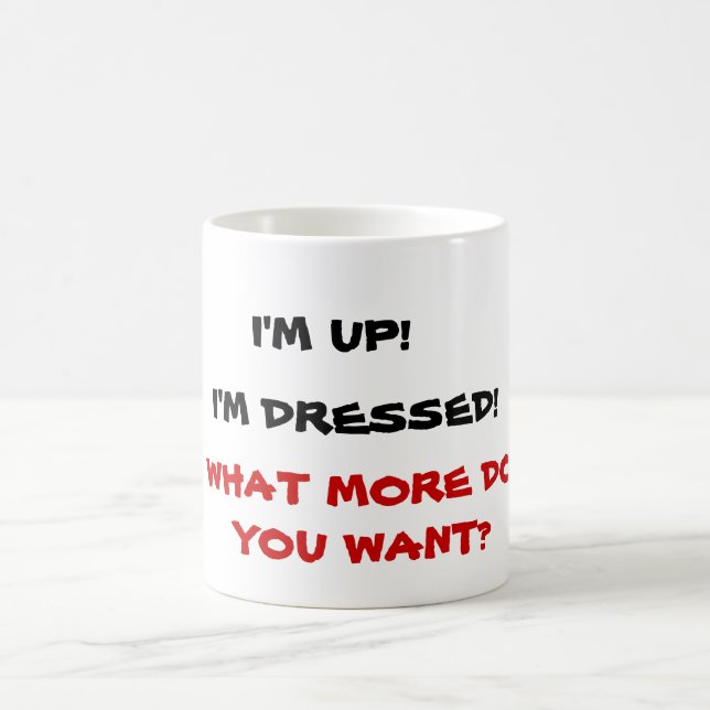 WAS WILL DU NOCH? Tasse? Kaffeetasse (Mittel)