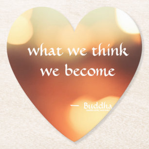 Was wir denken zu werden - Buddha Untersetzer