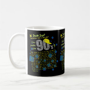 Was wir in den 90ern gesagt haben kaffeetasse