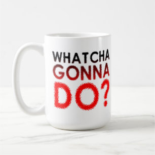 Was Wirst Du Tun Lustiger Becher Kaffeetasse