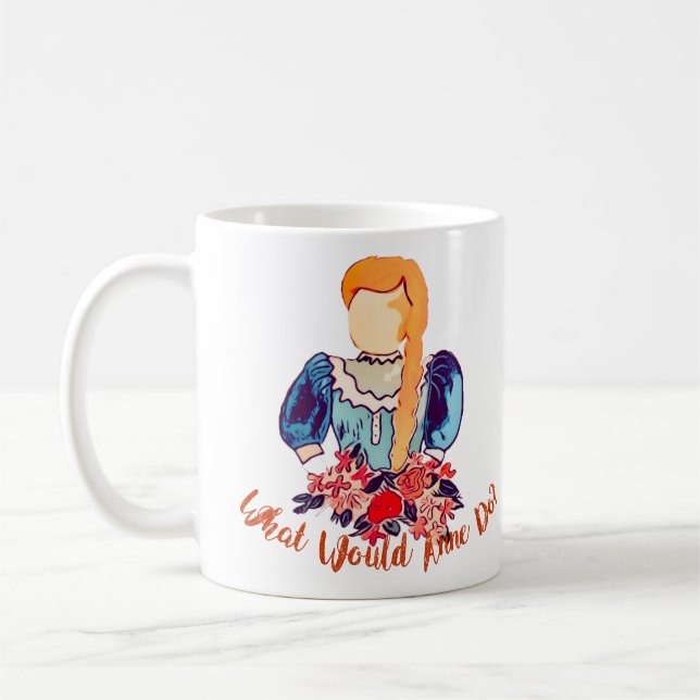 Was würde Anne Shirley tun? Anne der grünen Giebel Kaffeetasse (Links)