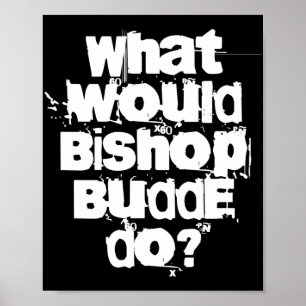 Was würde Bischof Budde tun? Poster
