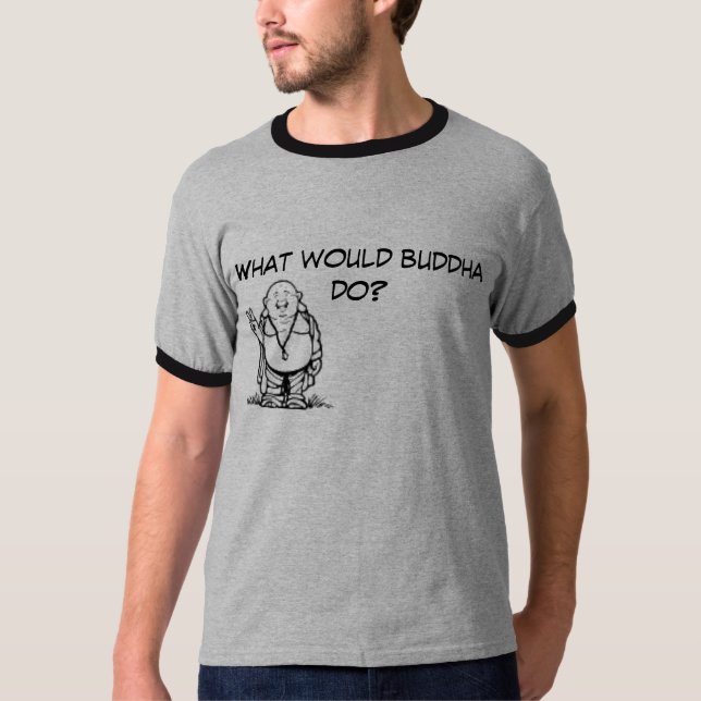 Was würde Buddha tun? T-Shirt (Vorderseite)