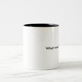 Was würde Dagny tun? Zweifarbige Tasse
