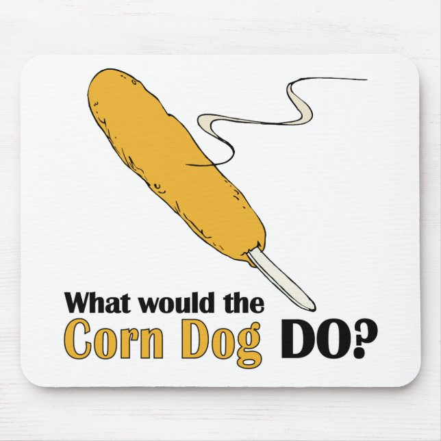 Was würde der Maishund tun? Mousepad (Vorne)