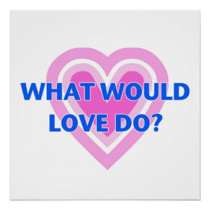 Was würde die Liebe tun? Poster