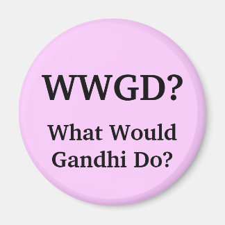 Was würde Gandhi tun? Magnet