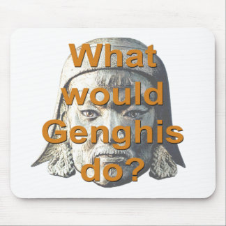 Was würde Genghis tun? Mousepad