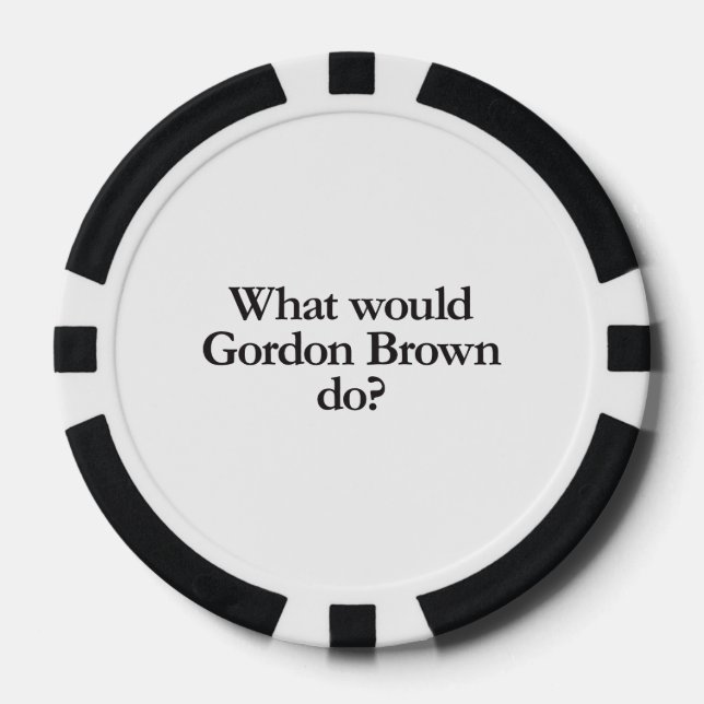 Was würde Gordon Brown tun? Pokerchips (Vorderseite)
