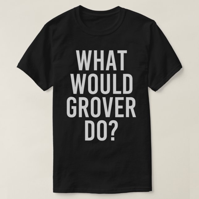 Was würde GROVER tun Witze mit Personalisierten Na T-Shirt (Design vorne)