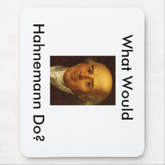 Was würde Hahnemann tun? Mousepad
