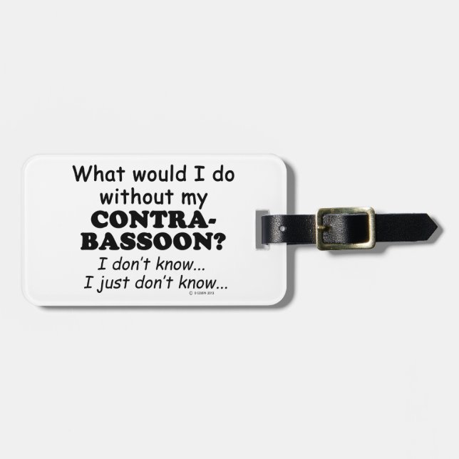 Was würde ich tun, Contrabassoon? Gepäckanhänger (Vorderseite horizontal)