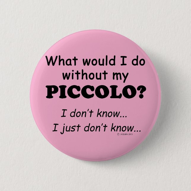 Was würde ich tun, Piccolo? Button (Vorderseite)