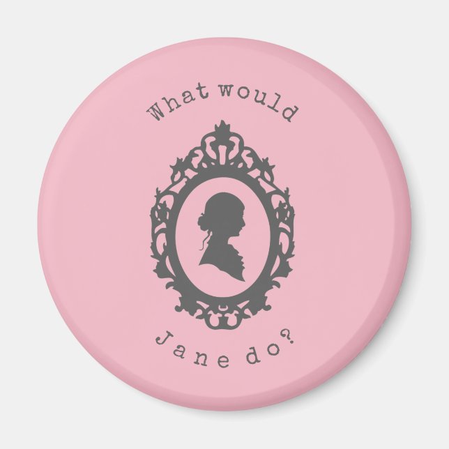 Was würde Jane tun? Jane Austen Magnet (Vorne)