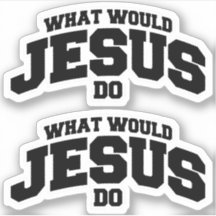 Was würde Jesus tun?