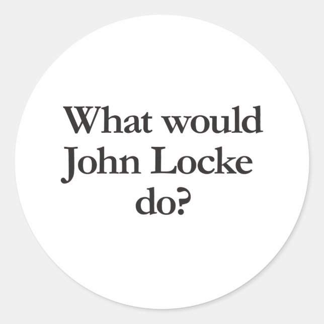 Was würde john locke tun? runder aufkleber (Vorderseite)
