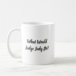 Was würde Judy tun? Kaffeetasse