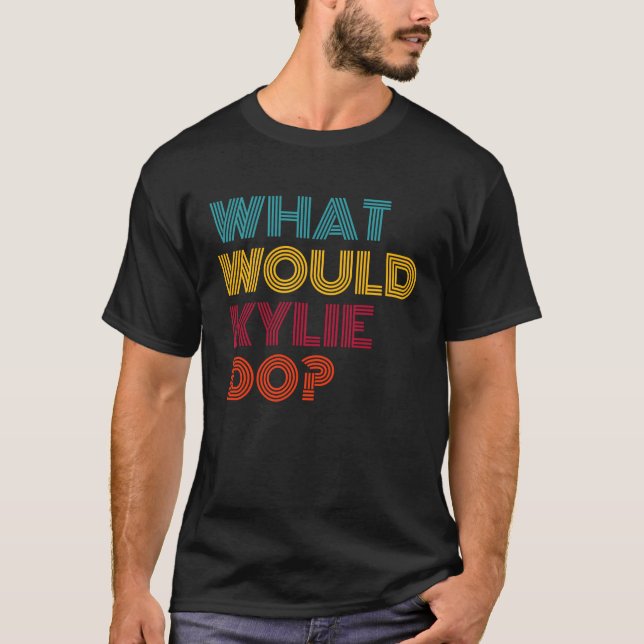 Was würde Kylie für Frauen mit Inspiration tun? T-Shirt (Vorderseite)