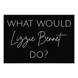 Was würde Lizzie Bennet tun? Fotodruck