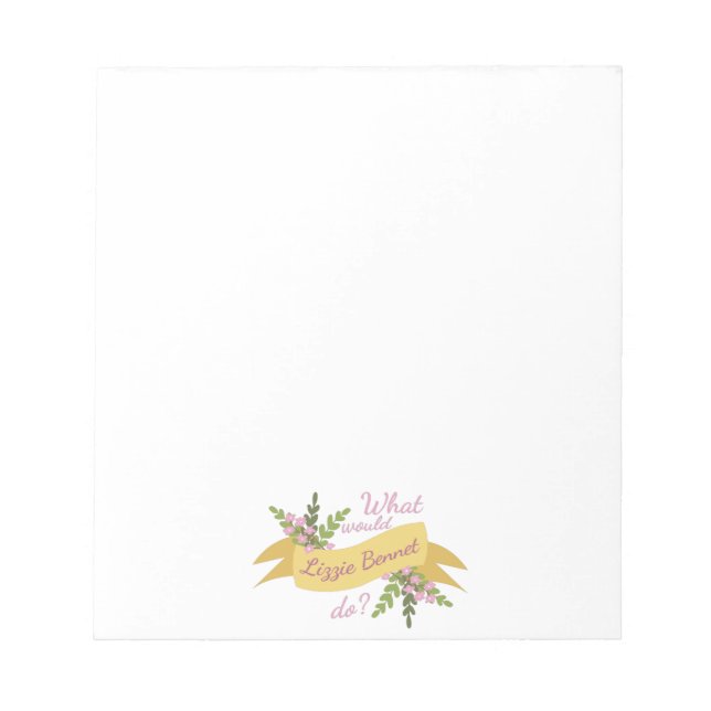 Was würde Lizzie Bennet tun? II Notizblock (Vorderseite)