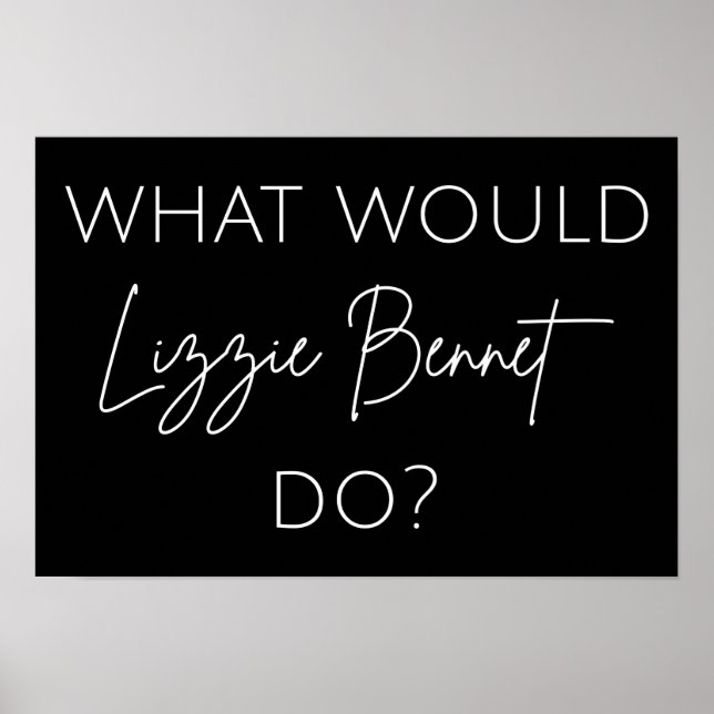 Was würde Lizzie Bennet tun? Poster (Vorne)