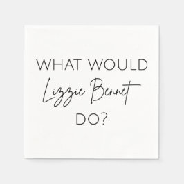 Was würde Lizzie Bennet tun? Serviette