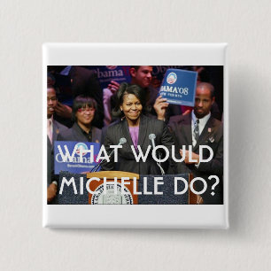 Was würde Michelle tun? - Besonders angefertigt Button