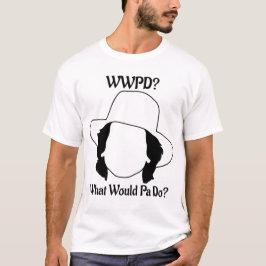 Was würde Pa tun? T-Shirt