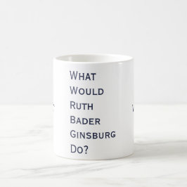 Was würde RBG tun? Tasse
