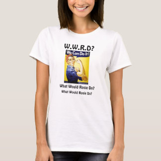 Was würde Rosie tun? T-Shirt