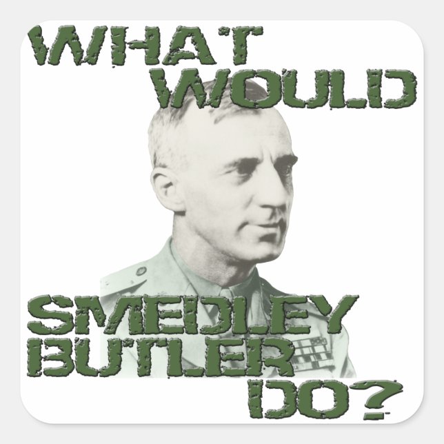Was würde Smedley Butler tun? Quadratischer Aufkleber (Vorderseite)