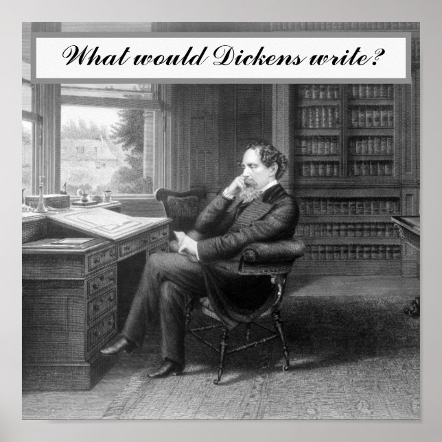 Was würden Dickens schwarz und weiß schreiben? Poster (Vorne)