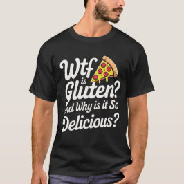 was zum Teufel ist Gluten T-Shirt