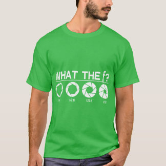Was zum Teufel Lustige Kamera Fotografie Geschenk T-Shirt