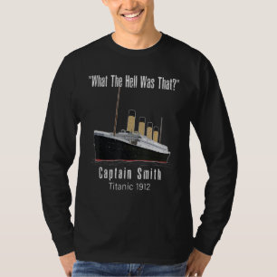 was zum Teufel war das titanic Kapitän Smith Titan T-Shirt