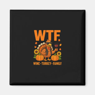 Was zum Teufel Wein Truthahn Familie Lustig Thanks Magnet